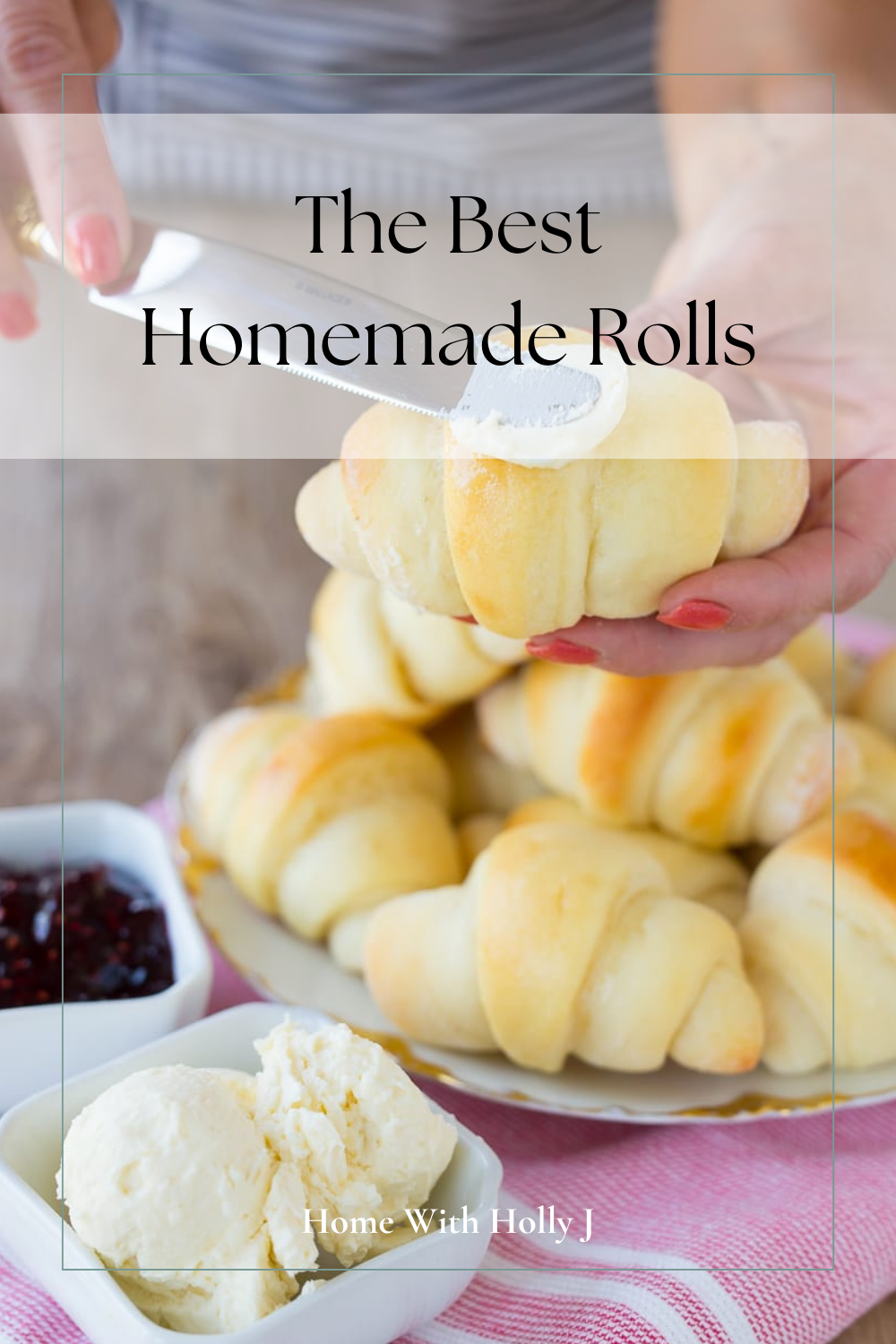 Sharing my family's favorite warm homemade rolls recipe and how to make these delicious rolls with butter and jam. Get the recipe here.