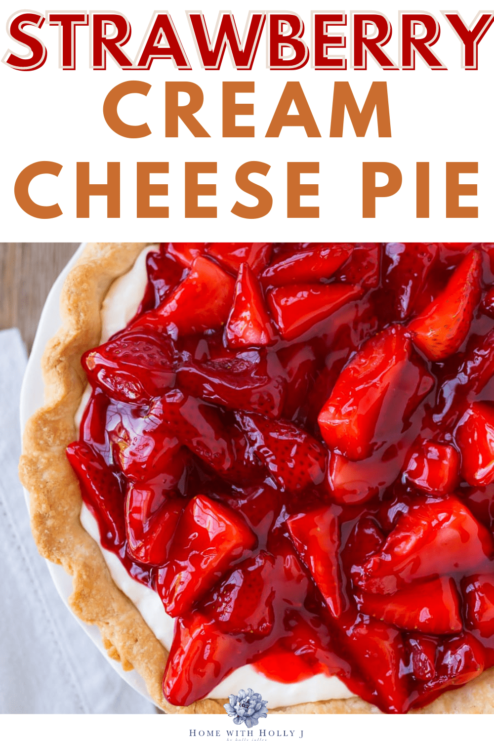 Sharing the best strawberry pie recipe with cream cheese filling. It is one of the tastiest desserts thanks to Grandma's recipe.