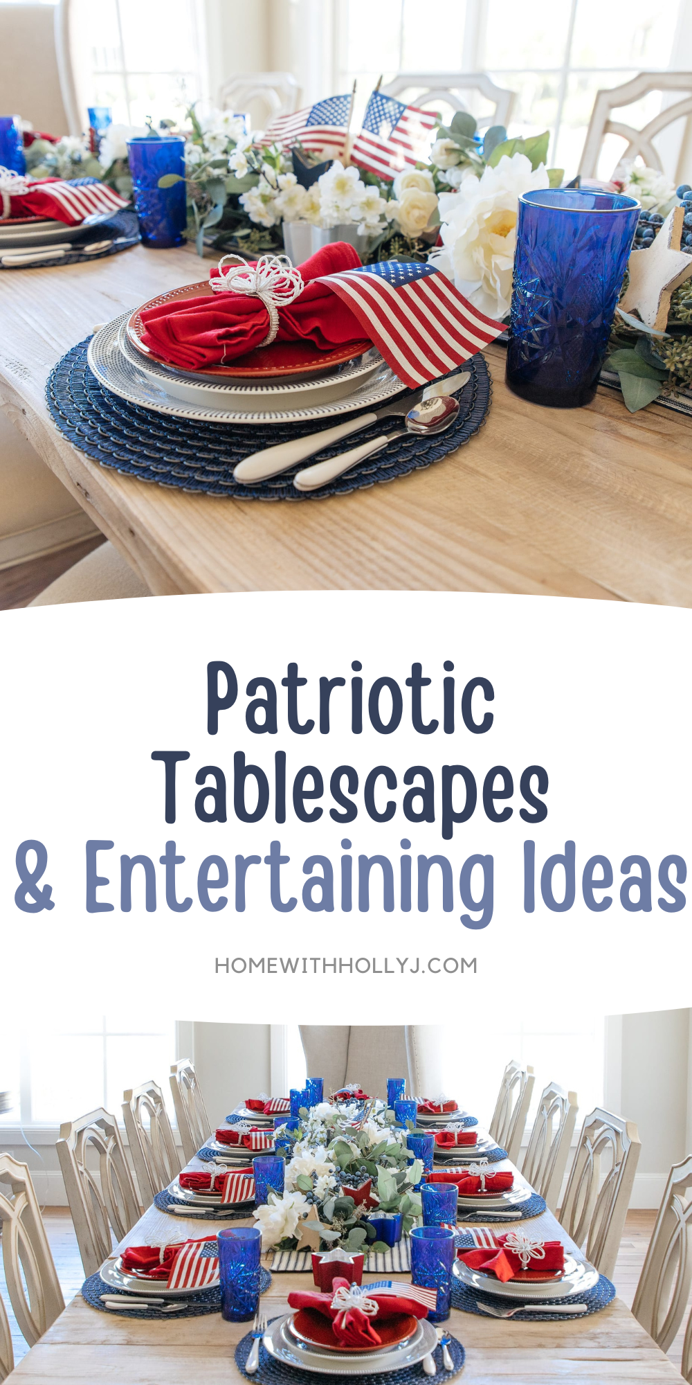 Hosting at Home for the Holidays - Patriotic Tablescapes and entertaining ideas for your upcomping Fourth of July celebrations.