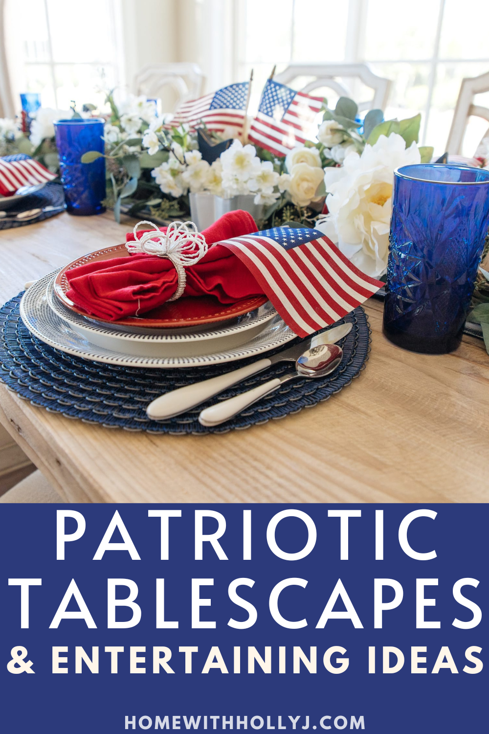 Hosting at Home for the Holidays - Patriotic Tablescapes and entertaining ideas for your upcomping Fourth of July celebrations.