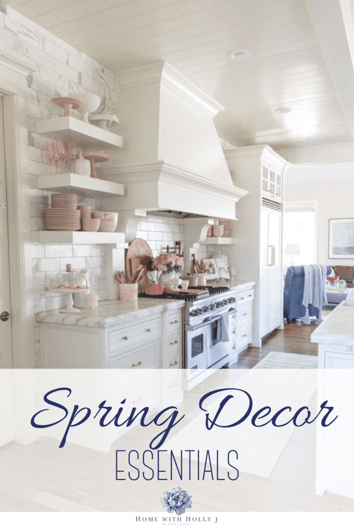 Spring Decorating Essentials for your Home - Home With Holly J