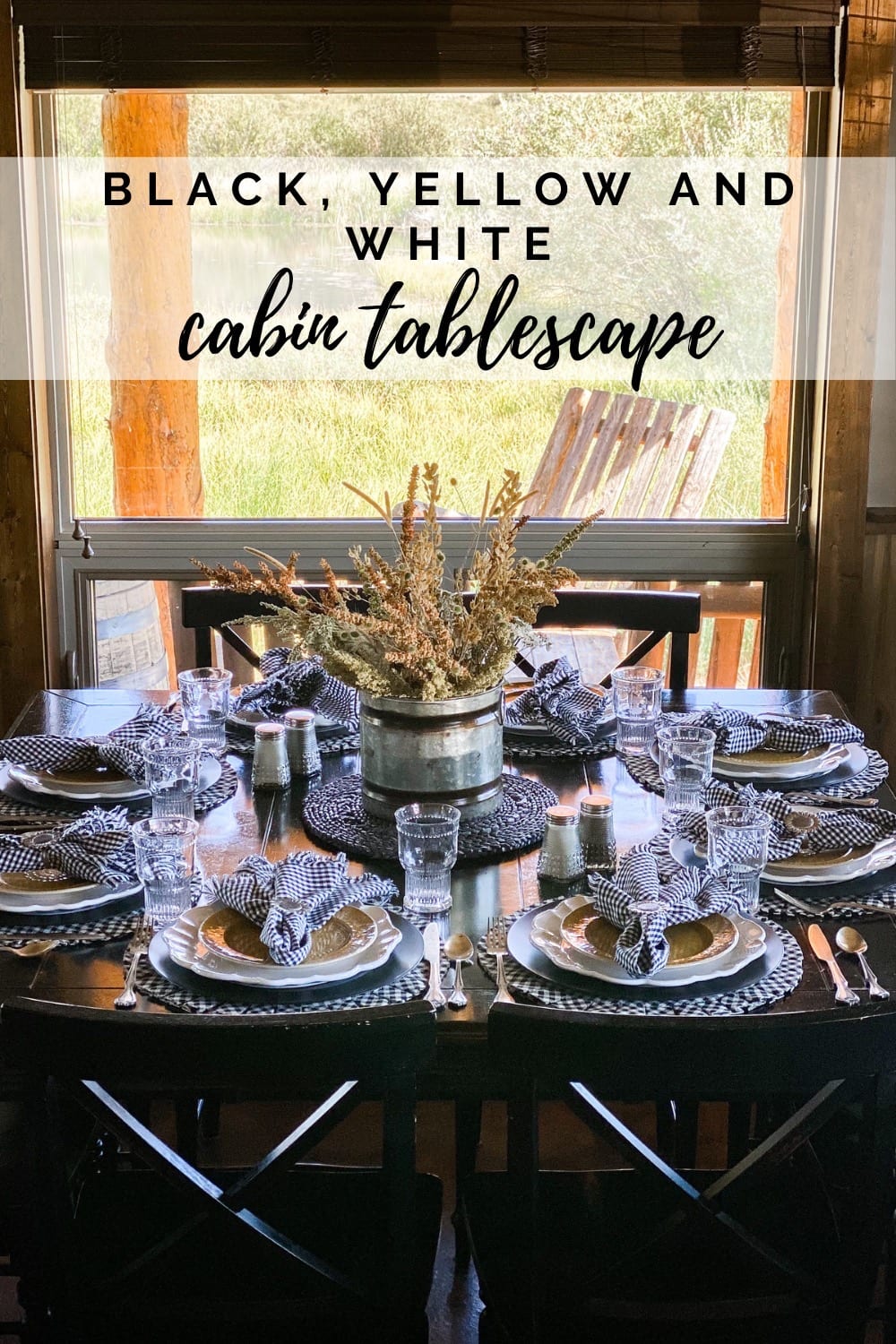 Cabin Tablescape  Black, Yellow, and White Table Decor