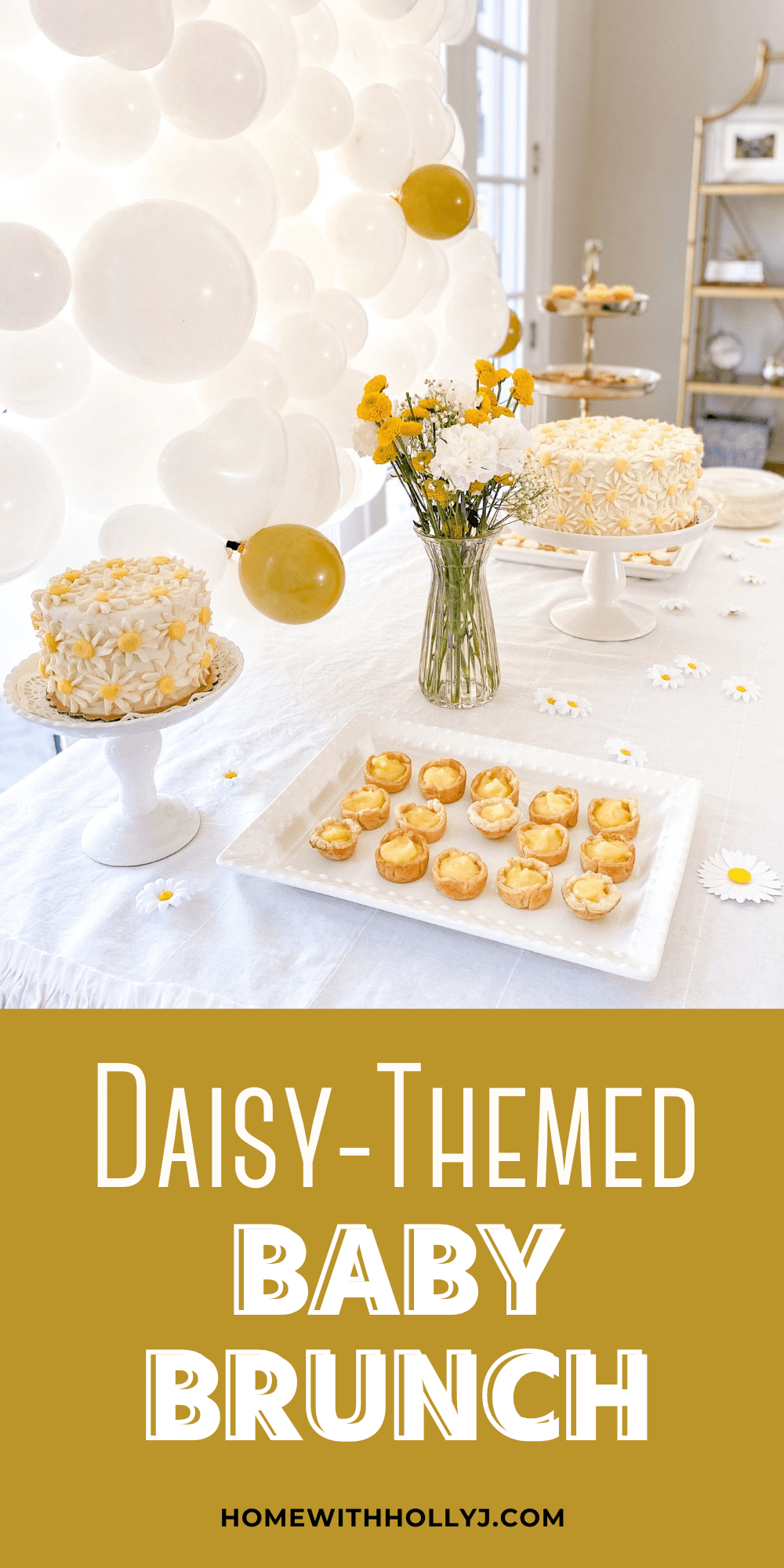 Sharing ideas and tips on hosting a beautiful spring baby brunch with daisies, desserts, balloons, and so much more