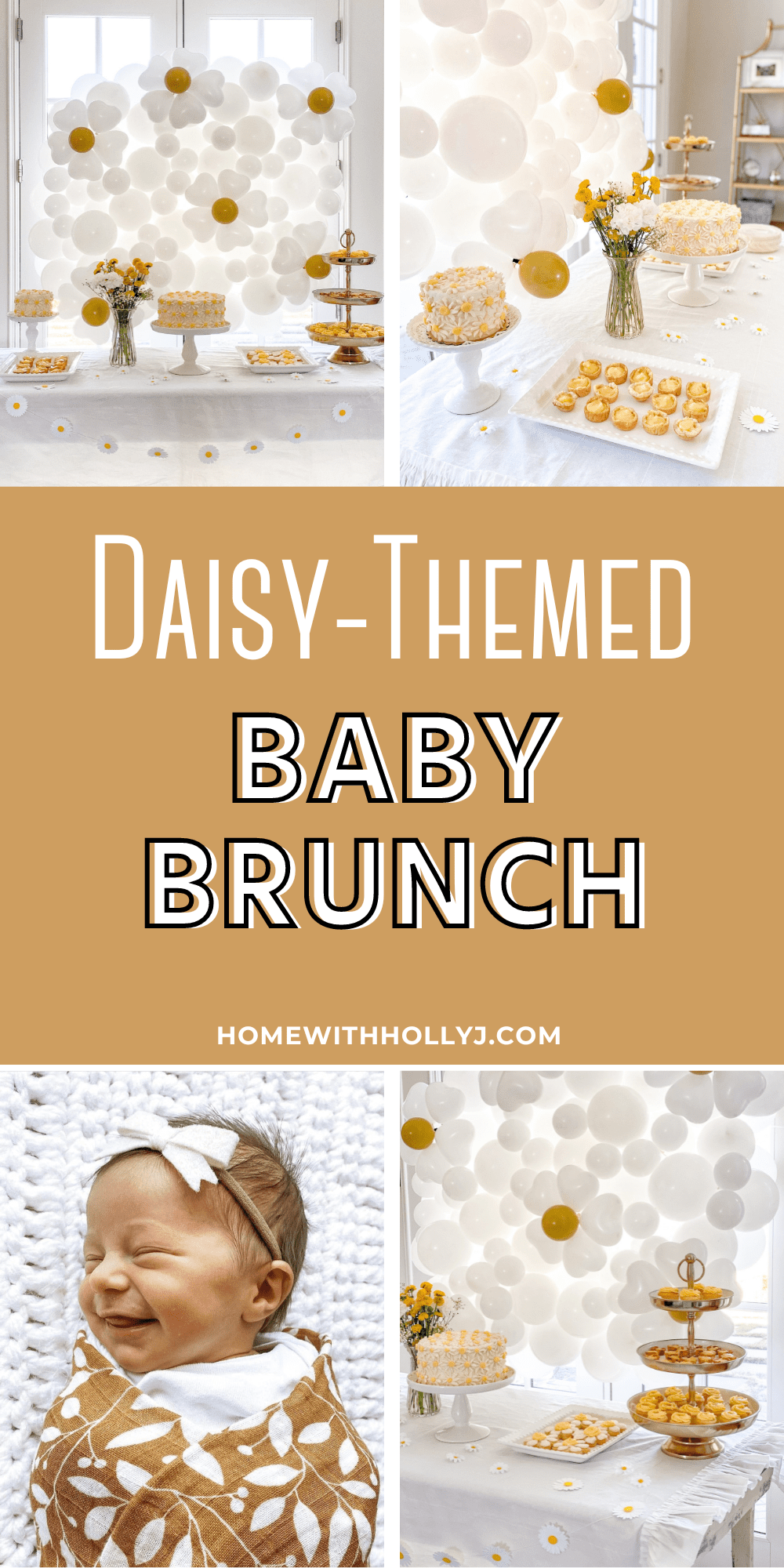 Sharing ideas and tips on hosting a beautiful spring baby brunch with daisies, desserts, balloons, and so much more