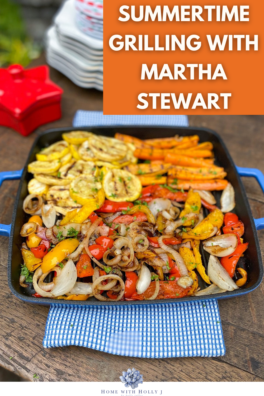 It's the perfect time for an outdoor summer BBQ and grilling with Martha Stewart. Learn my best tips on entertaining and hosting!