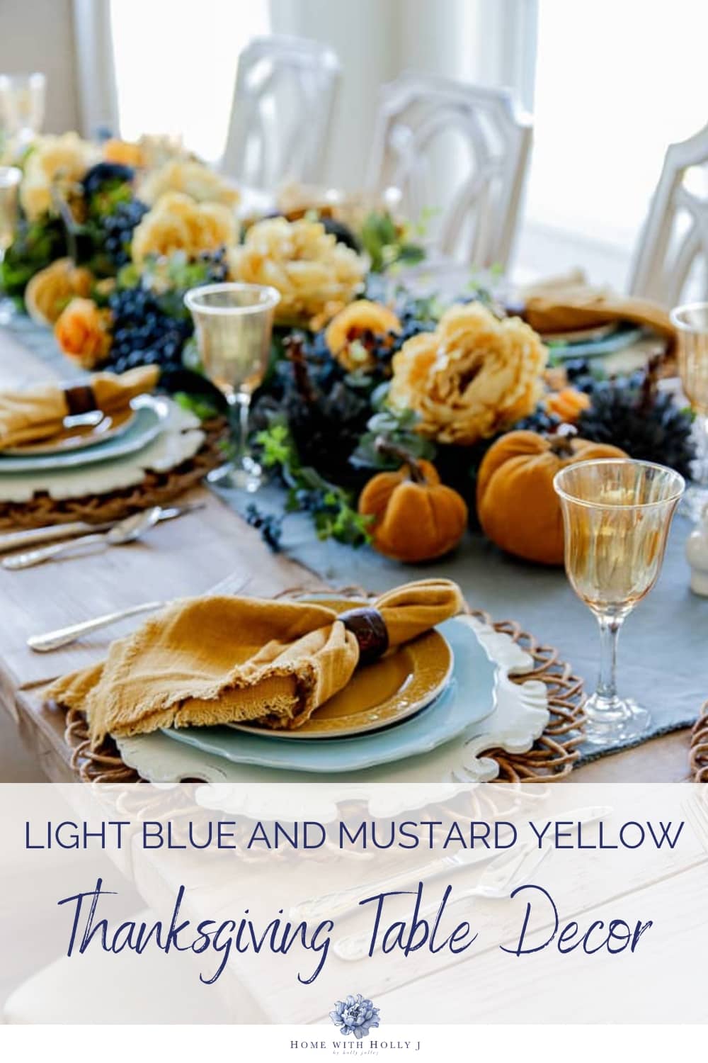 Looking for thanksgiving table decor that is both elegant and festive? Get inspired by my light blue and mustard yellow tablescape here.