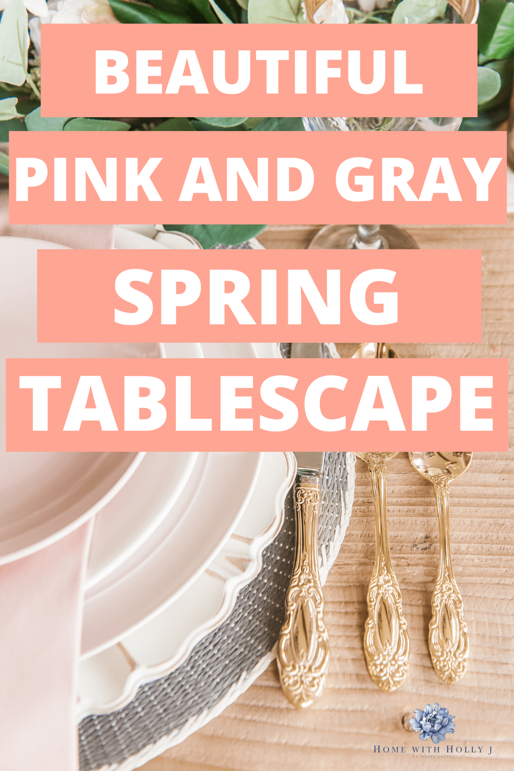 Bring the beauty of spring into your home with this stylish pink and gray tablescape. Follow our guide to create your own stunning tablescape.