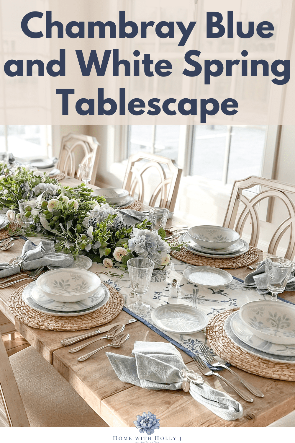 Design a fresh, bright, and inviting spring tablescape with chambray blue and white decor. Get inspired to create your own now.